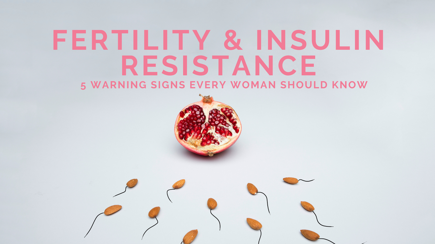 Insulin Resistance & Fertility: 5 Warning Signs Every Woman Should Know