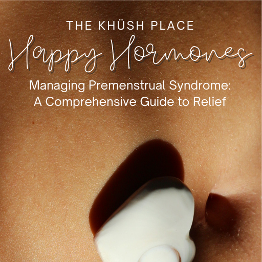 Happy Hormones ebook - Managing Premenstrual Syndrome: A Comprehensive Guide to Relief